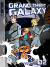 Cover image for Grand Theft Galaxy, Volume 2